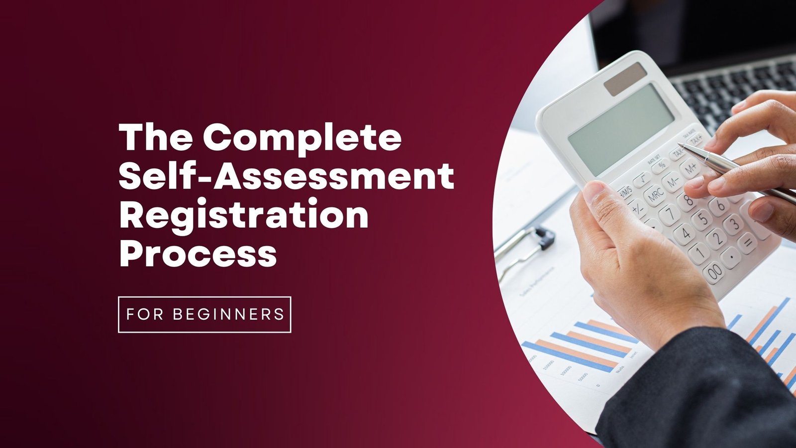 The Complete Self-Assessment Registration Process for Beginners