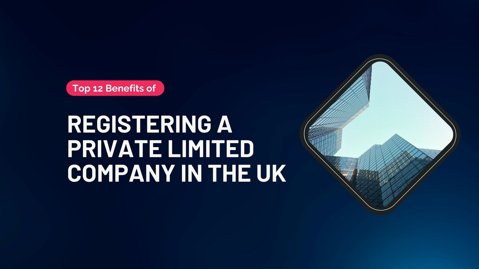 Benefits of Registering a Private Limited Company in the UK