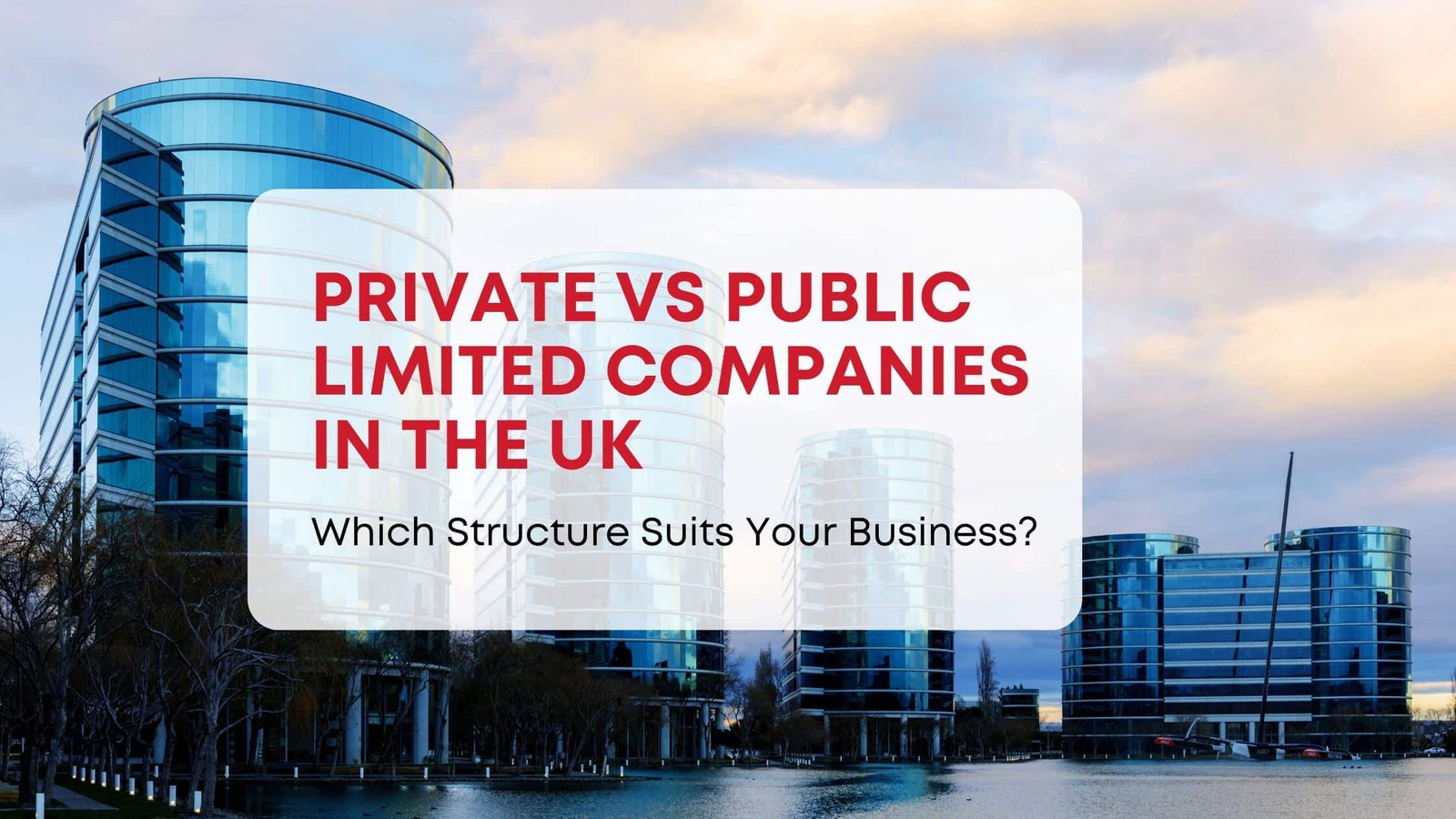 Private vs Public Limited Companies in the UK Which Structure Suits Your Business by Cartwheel International