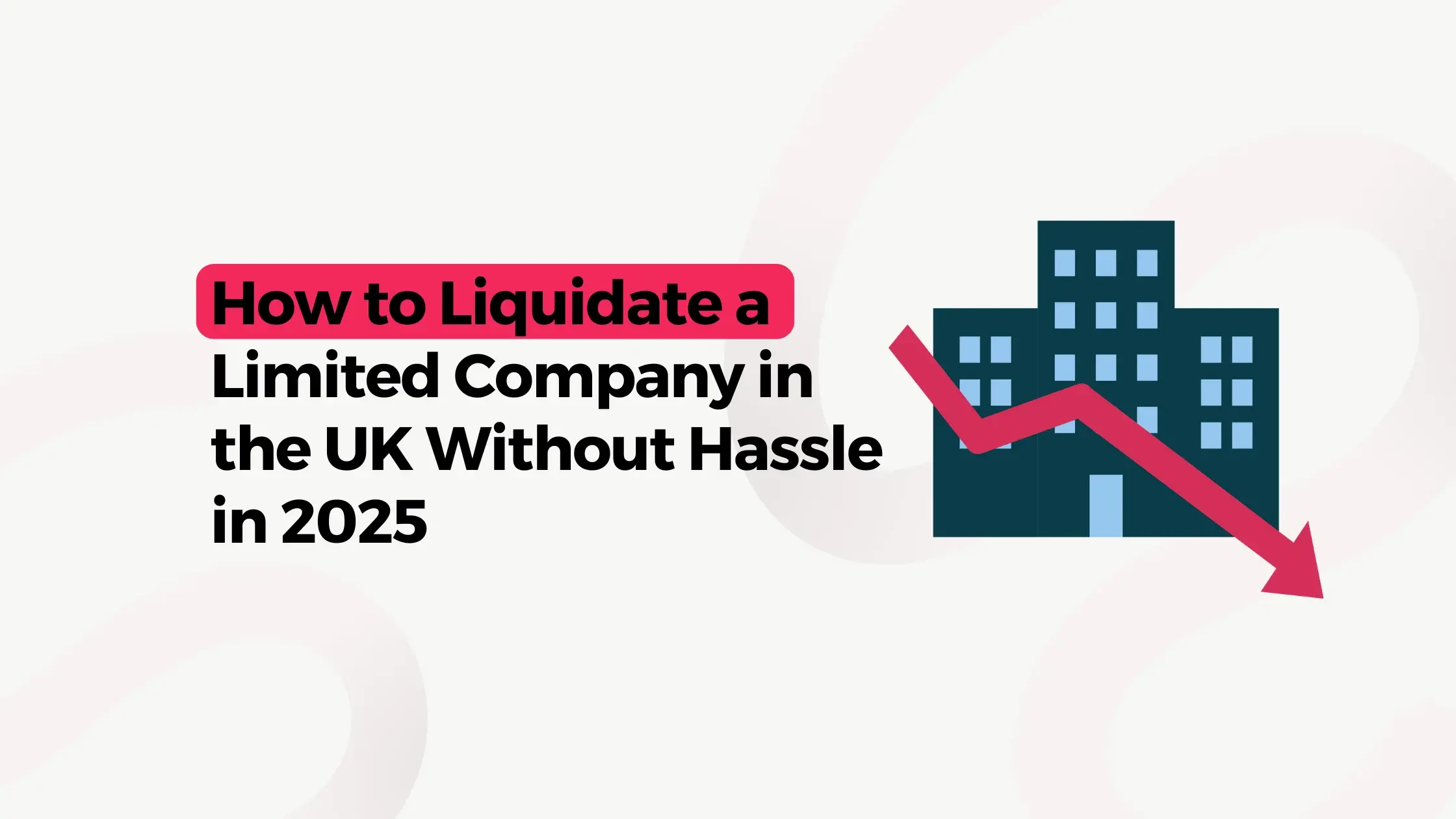 Liquidate a Limited Company in the UK