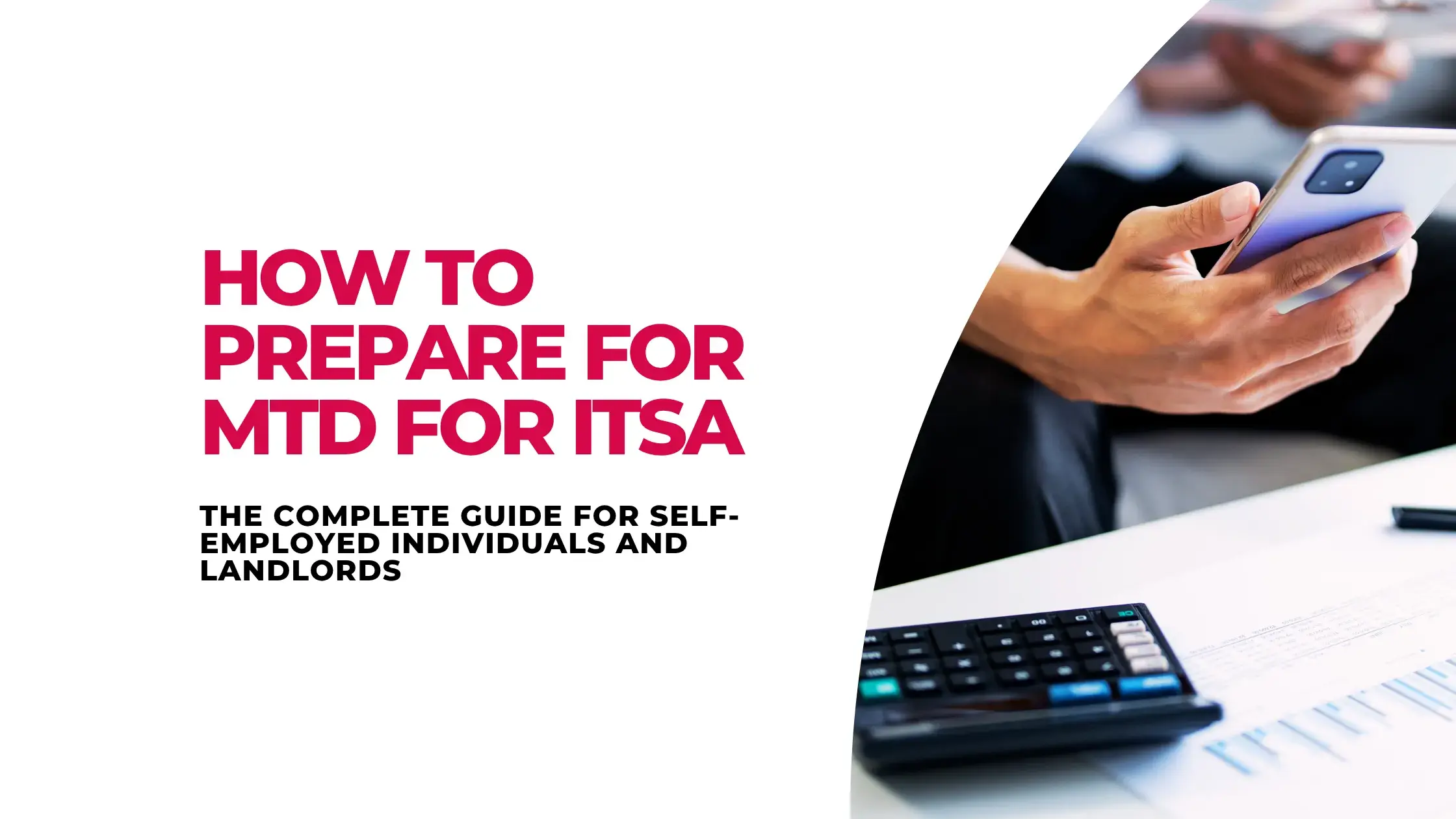 Prepare for MTD for ITSA The Complete Guide for Self-Employed Individuals and Landlords