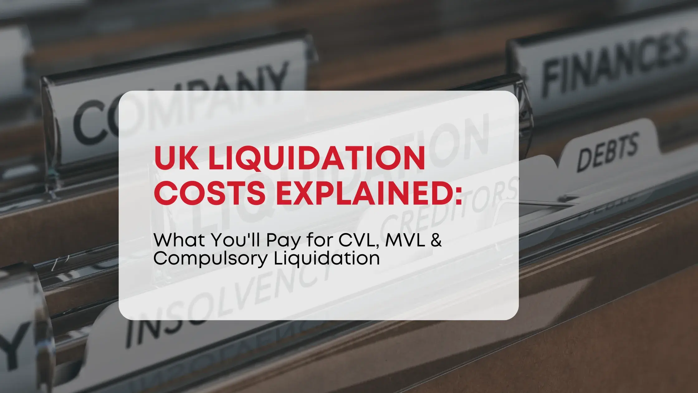 Liquidation Costs Explained UK