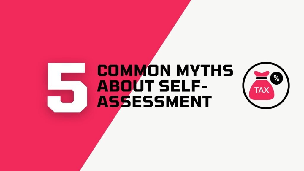 5 Common Myths About Self-Assessment