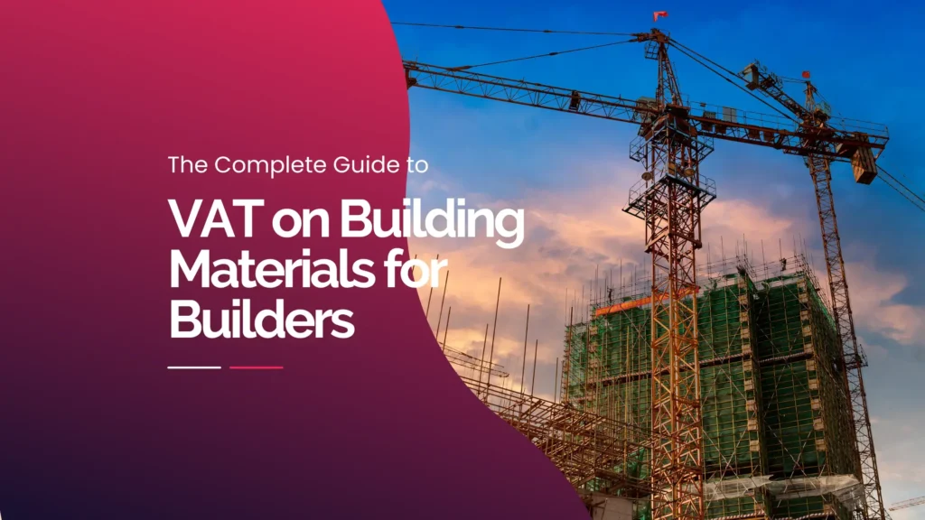 VAT on Building Materials for Builders