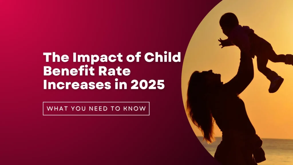The Impact of Child Benefit Rate Increases in 2025 UK
